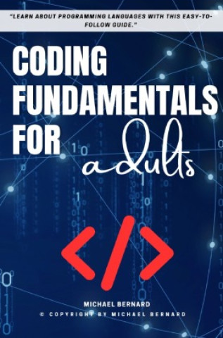 Knjiga Coding Fundamentals for adults:: Michael Bernard