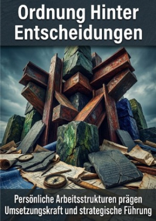 Kniha Ordnung Hinter Entscheidungen Konrad Seidelmann