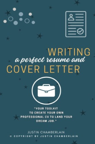 Kniha Writing a Perfect Résume and Cover Letter: Justin Chamberlain