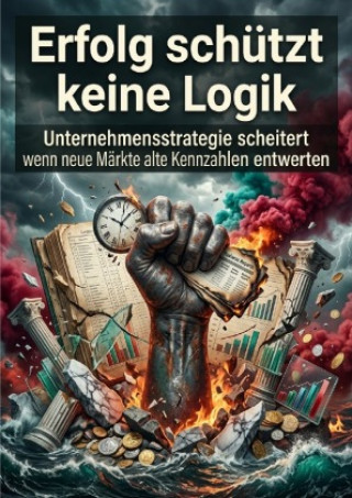 Kniha Erfolg schützt keine Logik Caspar Edelhain