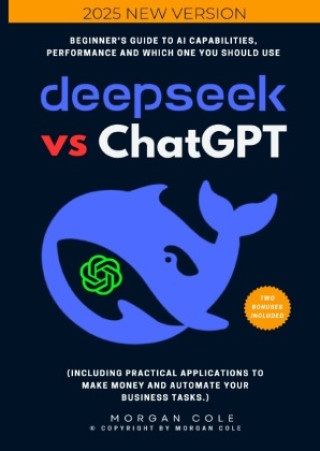 Книга DeepSeek Vs ChatGPT:: Morgan Cole