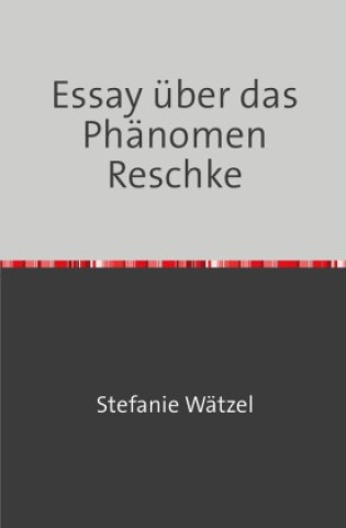 Kniha Essay über das Phänomen Reschke Stefanie und Jonas Wätzel