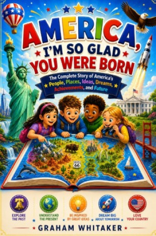 Buch America, I'm So Glad You Were Born Graham Whitaker