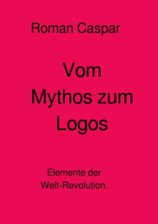 Книга Vom Mythos zum Logos roman caspar