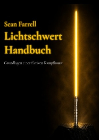 Libro Lichtschwert Handbuch Sean Farrell