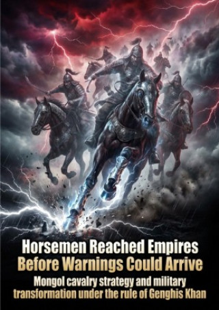 Könyv Horsemen Reached Empires Before Warnings Could Arrive Elton Quill