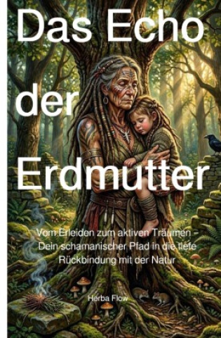 Kniha Das Echo der Erdmutter Carina Ferriman