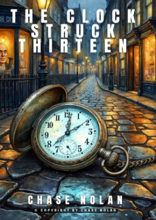 Könyv The Clock Struck Thirteen Chase Nolan