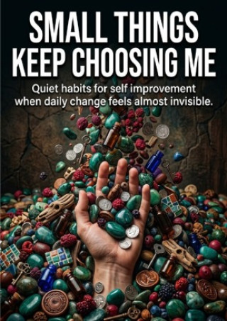 Книга Small Things Keep Choosing Me Corbin Holt