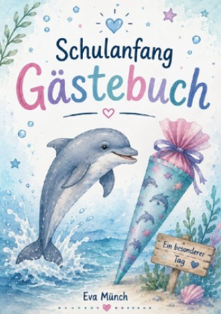 Knjiga Gästebuch Schulanfang Thema Delphin Eva Münch