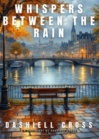 Libro Whispers Between the Rain Dashiell Cross
