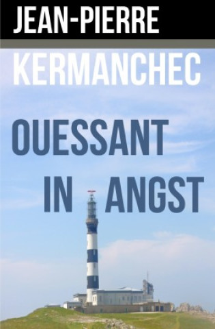 Könyv Ouessant in Angst Jean-Pierre Kermanchec