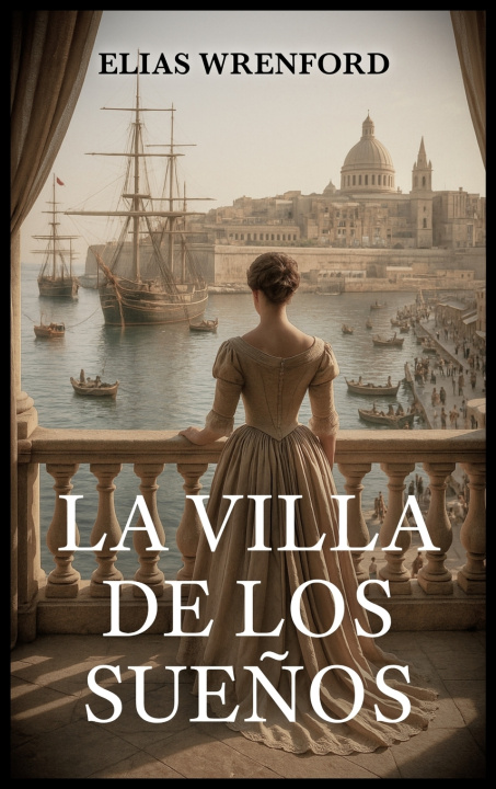 Книга La Villa de los Sueños Elias Wrenford