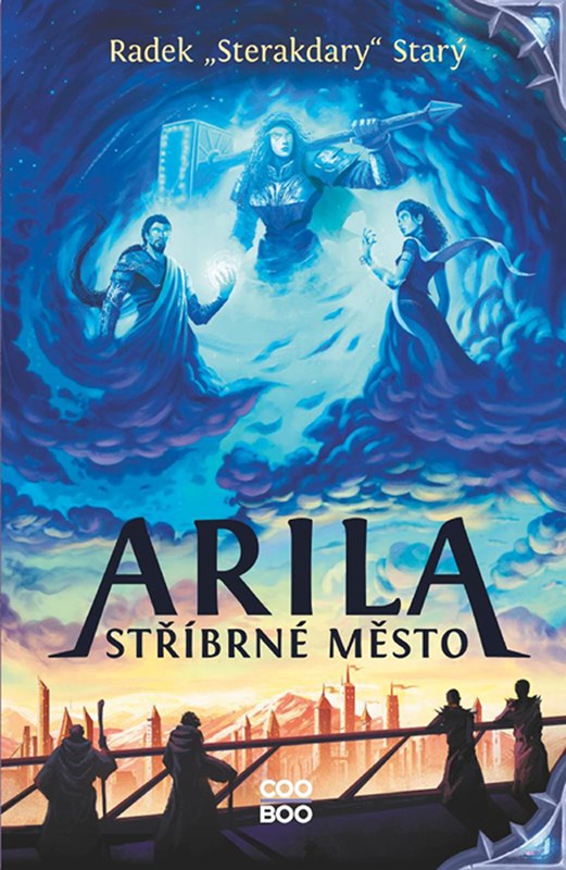 Książka Arila: Stříbrné město Radek "Sterakdary" Starý