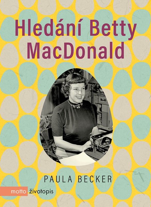 Kniha Hledání Betty MacDonald Paula Becker