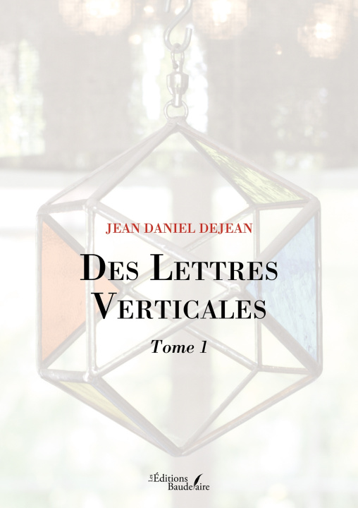 Livro Des Lettres Verticales - Tome 1 Jean Daniel DEJEAN