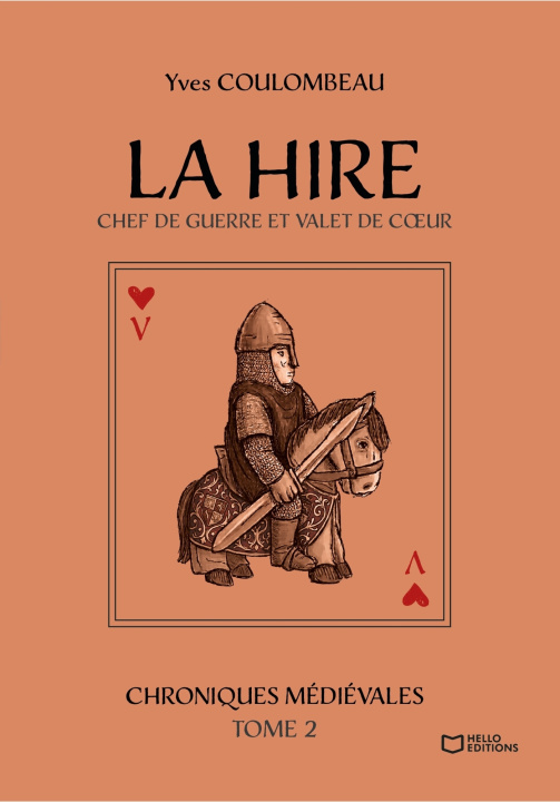 Buch La Hire - Chef de guerre et valet de coeur - Chroniques médiévales - Tome II Yves Coulombeau