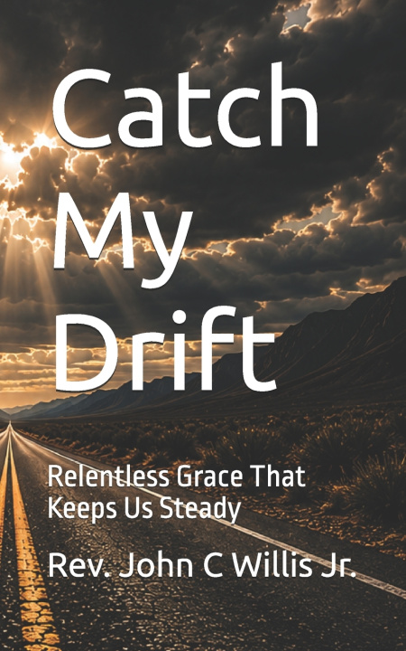 Buch Catch My Drift Rev. John C Willis Jr.