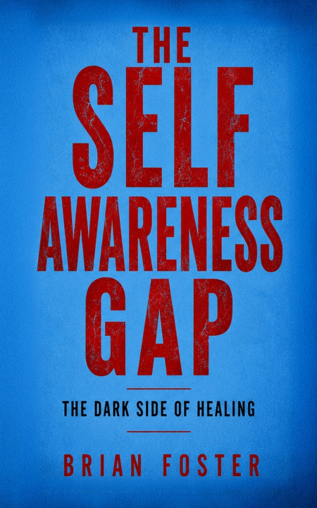 Buch The Self Awareness Gap Brian K Foster