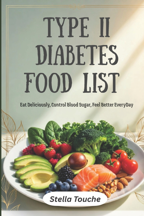 Книга Type 2 Diabetes Food List Stella Touche