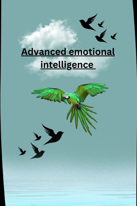 Книга Advanced emotional intelligence Soul Prashes