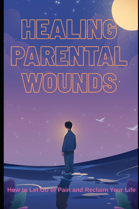 Carte Healing Parental Wounds Victor Osborn