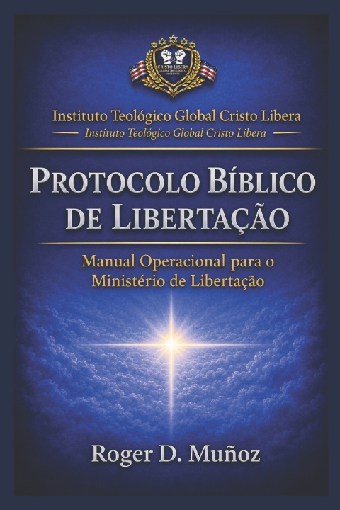 Könyv PROTOCOLO BÍBLICO DE LIBERTAÇÃO Roger D. Muñoz