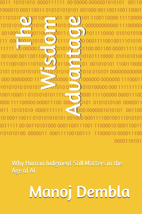 Carte The Wisdom Advantage Manoj Dembla