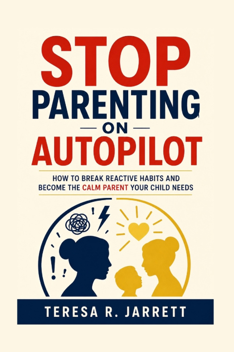 Boek Stop Parenting on Autopilot Teresa R. Jarrett