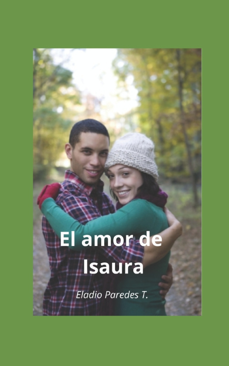 Книга El amor de Isaura Eladio Paredes Taveras