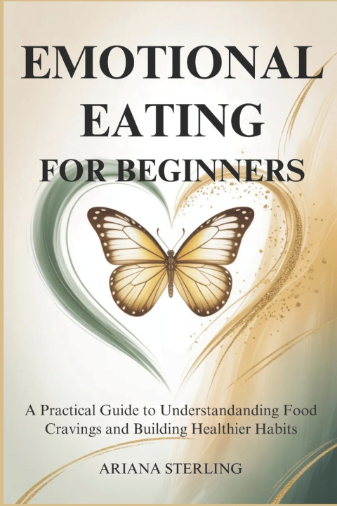 Książka EMOTIONAL EATING FOR BEGINNERS Ariana Sterling