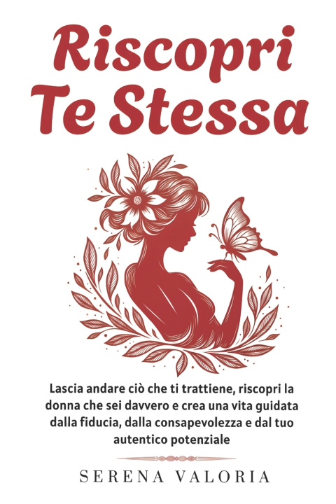 Libro Riscopri Te Stessa Serena Valoria