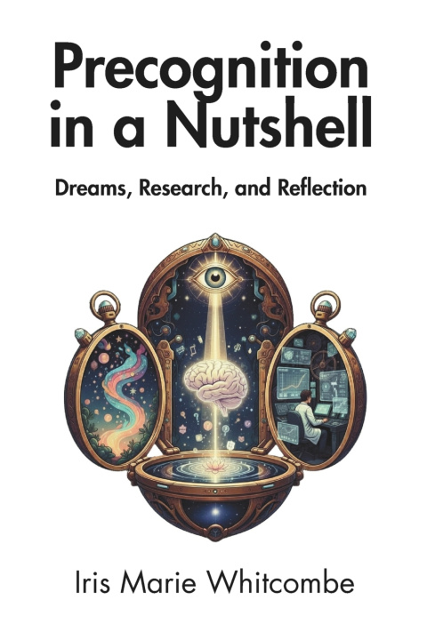 Книга Precognition in a Nutshell Iris Marie Whitcombe