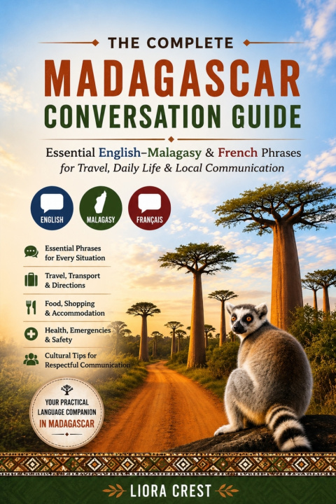 Книга The Complete Madagascar Conversation Guide Liora Crest