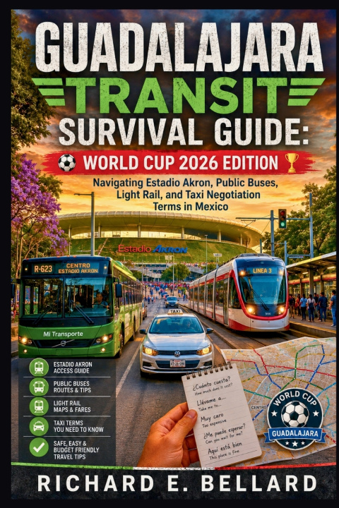 Könyv Guadalajara Transit Survival Guide Richard E. Bellard