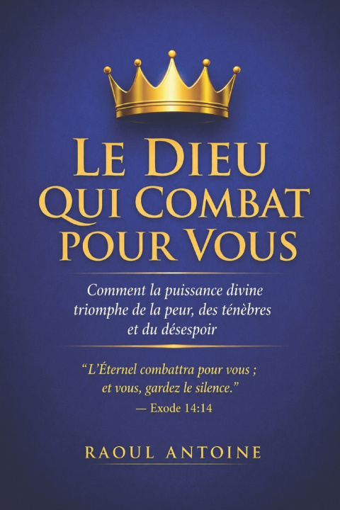 Livro LE DIEU QUI COMBAT POUR VOUS RAOUL ANTOINE