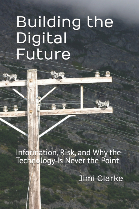 Boek Building the Digital Future Jimi Chirstopher Walter Clarke