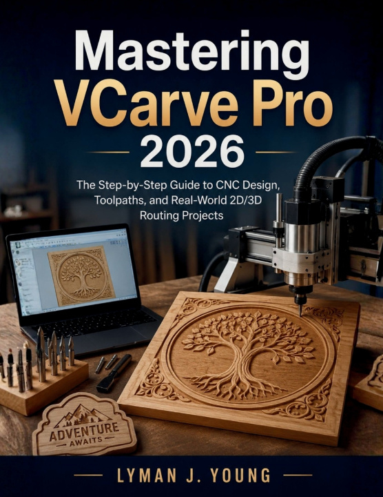 Buch Mastering VCarve Pro 2026 Lyman J. Young