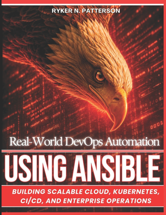 Книга Real-World DevOps Automation Using Ansible Ryker N Patterson