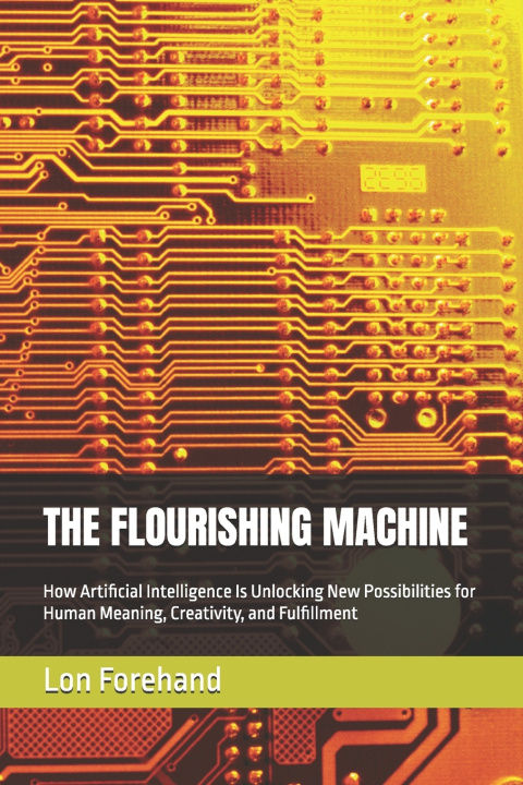 Книга THE FLOURISHING MACHINE Lon Forehand