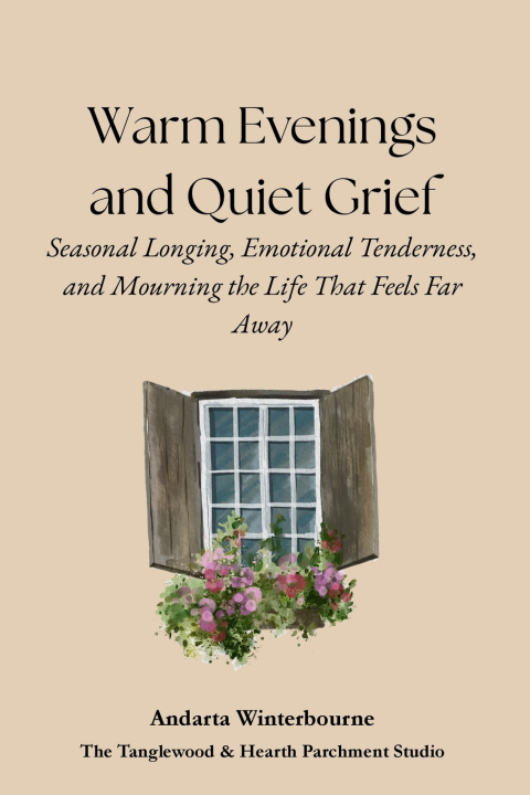 Könyv Warm Evenings and Quiet Grief Andarta Winterbourne