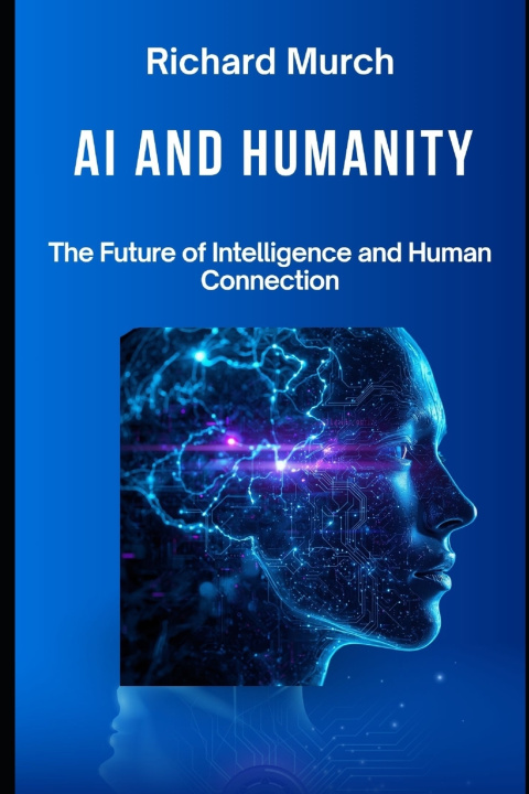 Buch AI And Humanity Richard Murch