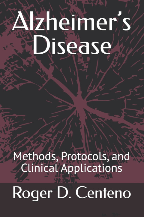 Libro Alzheimer's Disease Roger D. Centeno PhD