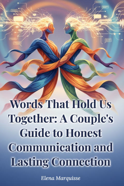 Книга Words That Hold Us Together Elena Marquisse