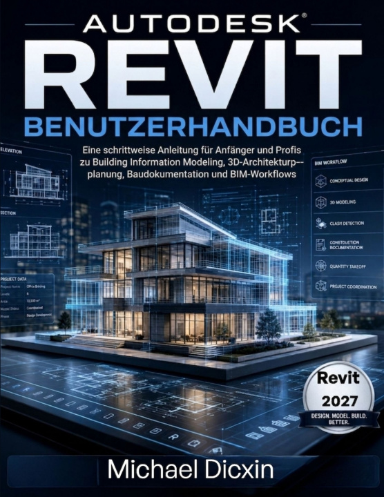 Könyv Autodesk Revit Benutzerhandbuch Michael Dicxin