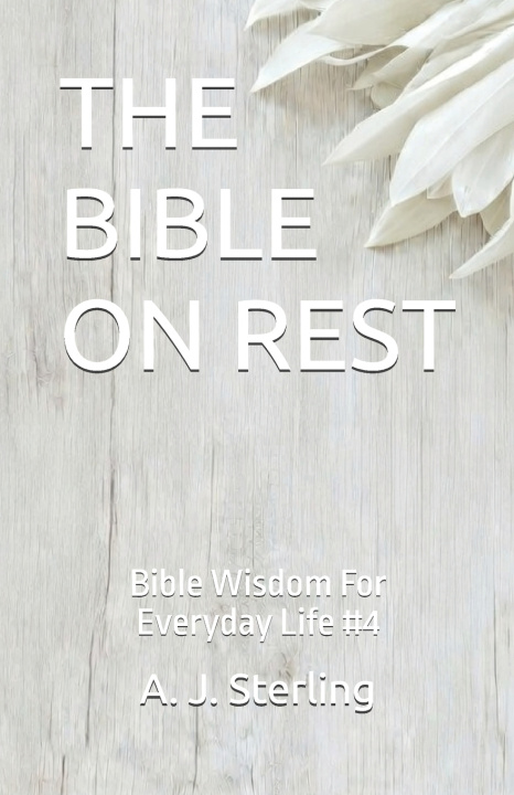 Carte THE BIBLE ON REST A. J. Sterling
