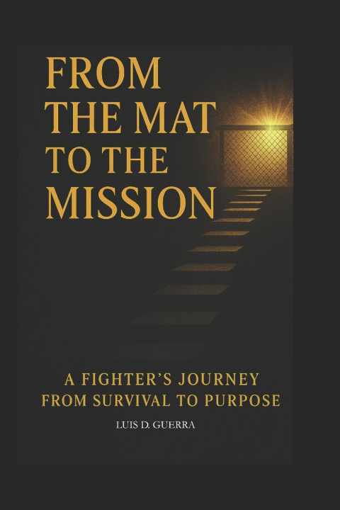 Boek From the Mat to the Mission Luis D Guerra