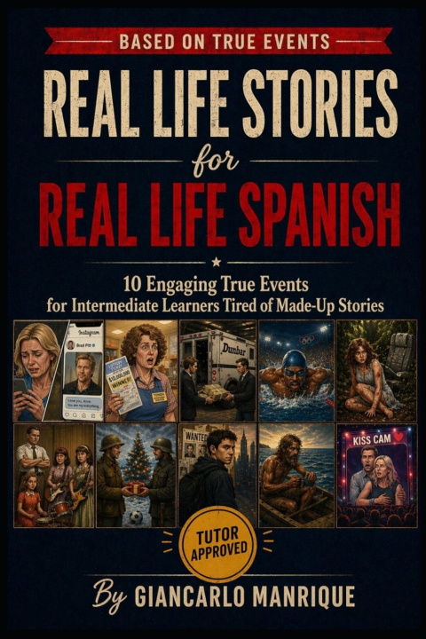 Carte Real Life Stories for Real Life Spanish Giancarlo Manrique