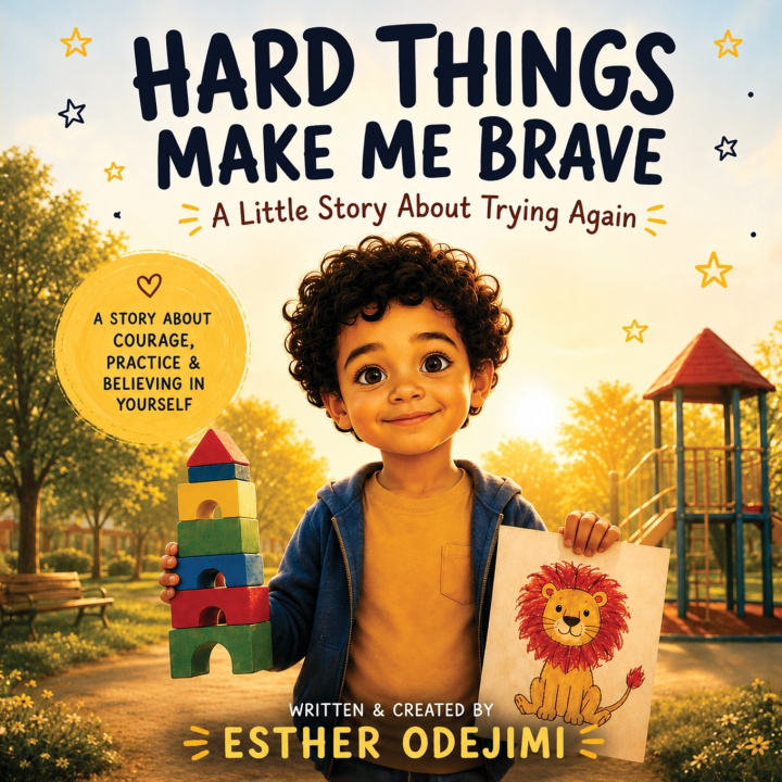 Книга Hard Things Make Me Brave Esther Bose Odejimi
