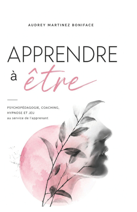 Книга Apprendre à être Audrey Martinez Boniface